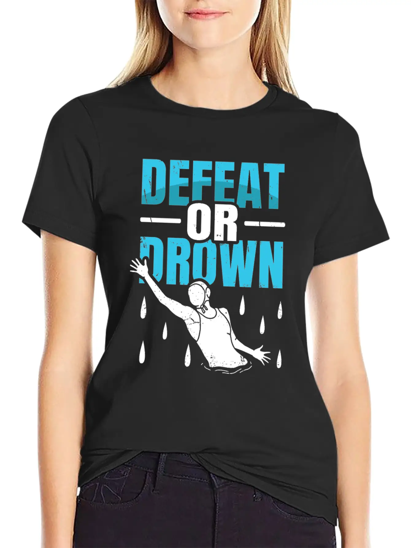 Defeat Or Drown Quote For A Water Polo Swimmer Unisex Short Sleeve Soft Cotton T-Shirt – Casual Everyday Wear