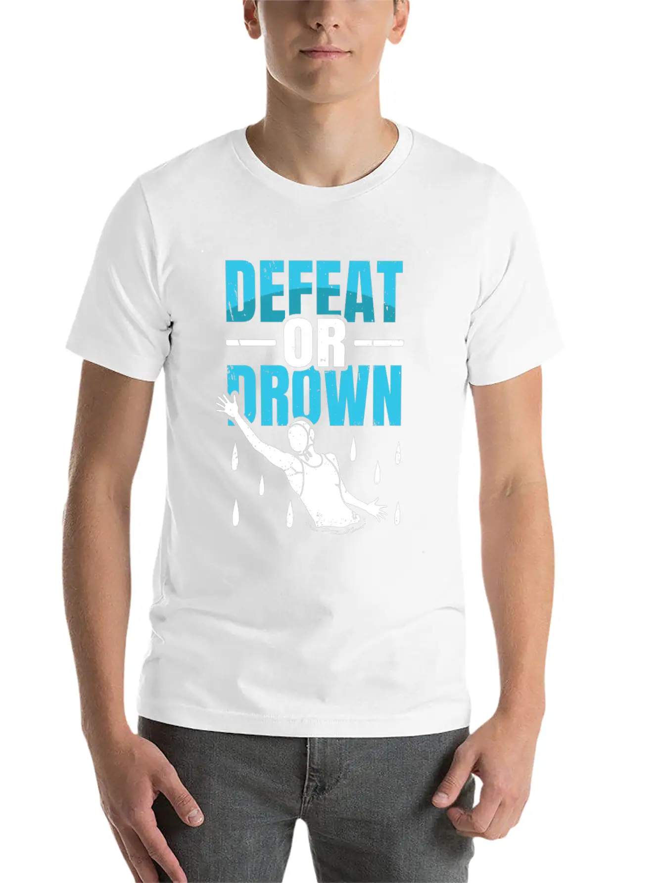 Defeat Or Drown Quote For A Water Polo Swimmer Unisex Short Sleeve Soft Cotton T-Shirt – Casual Everyday Wear