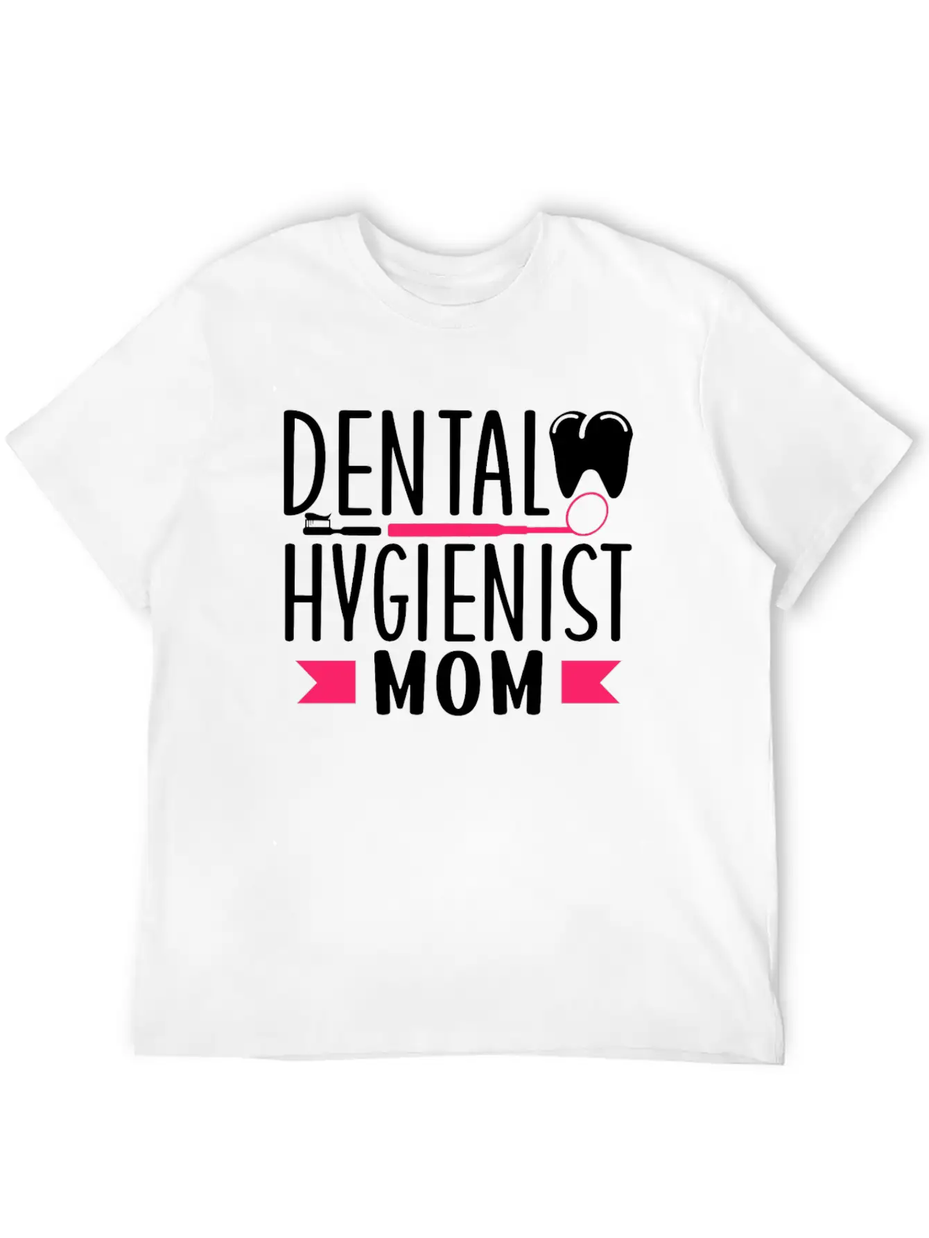 Dental Hygienist Mom Hygiene Dentist Clinic Team Stylish Everyday T-Shirt – Unisex Basic Cotton Tee