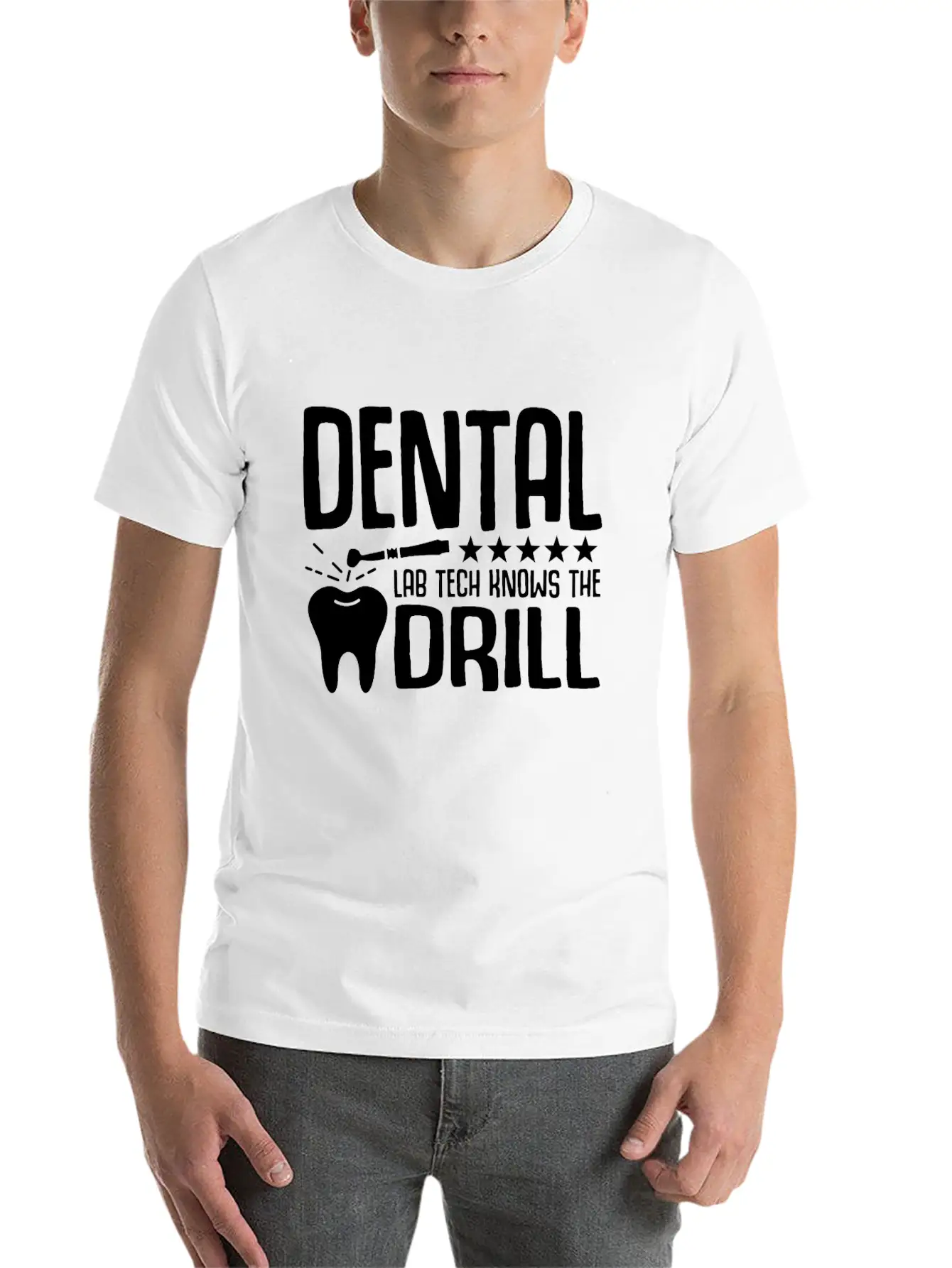 Dental Lab Tech Knows The Drill Stylish Everyday T-Shirt – Unisex Basic Cotton Tee