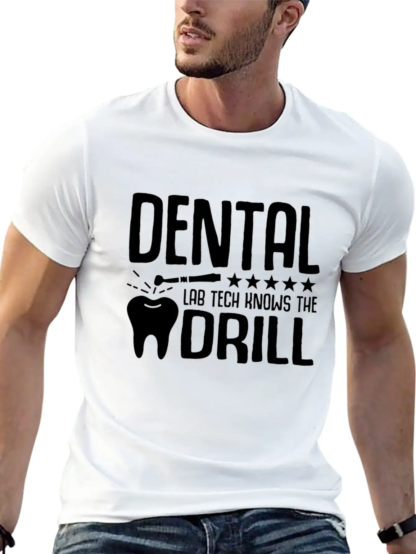 Dental Lab Tech Knows The Drill Stylish Everyday T-Shirt – Unisex Basic Cotton Tee