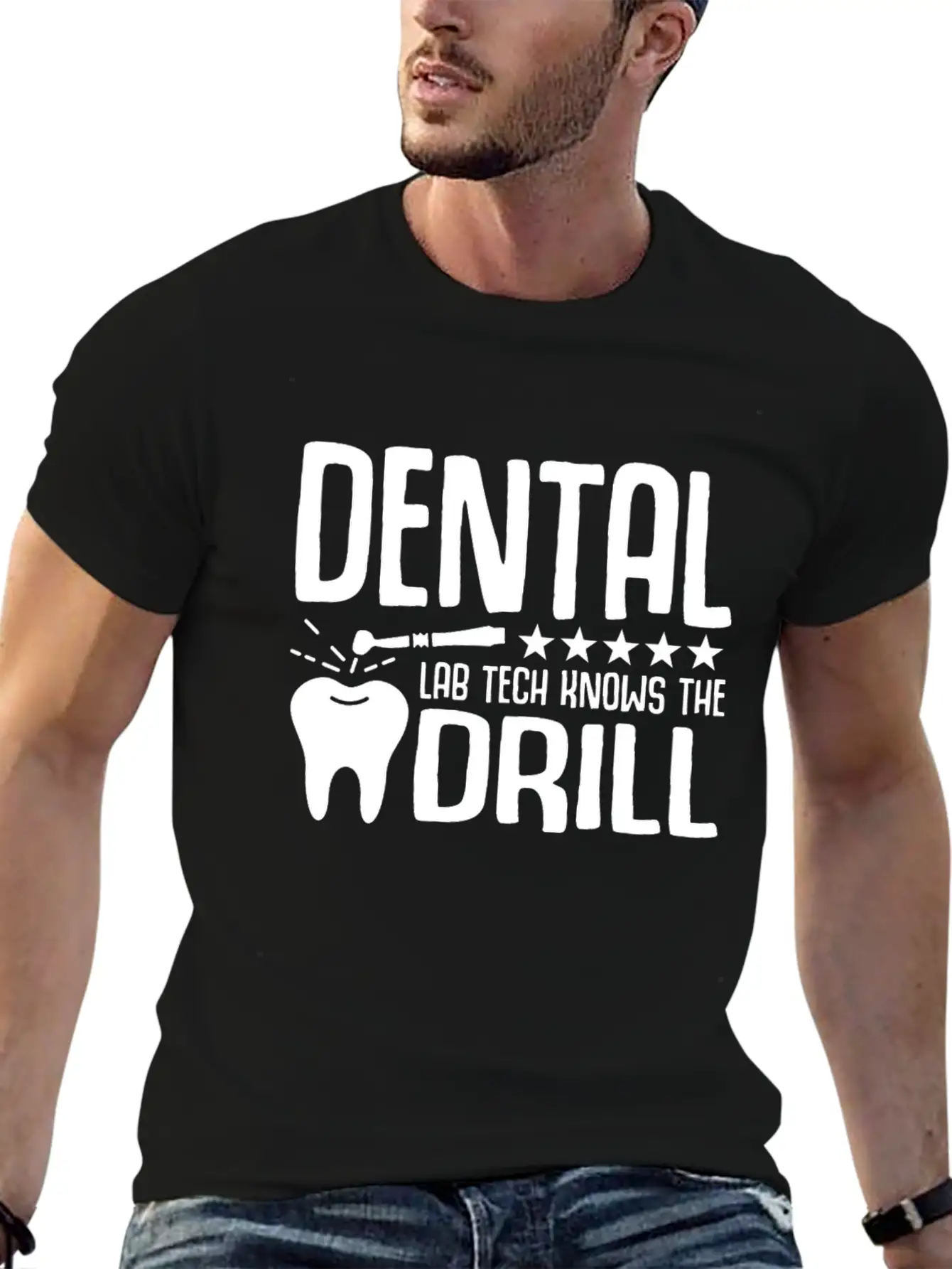 Dental Lab Tech Knows The Drill Stylish Everyday T-Shirt – Unisex Basic Cotton Tee