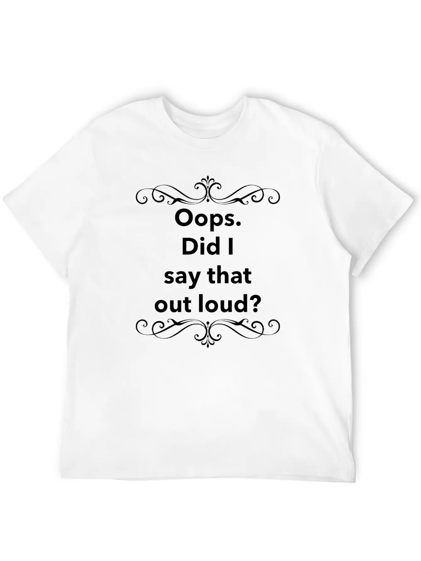 Did I Say Stylish Everyday T-Shirt – Unisex Basic Cotton Tee