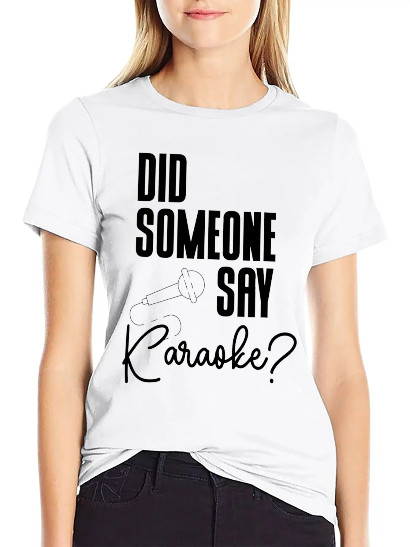 Did Someone Say Karaoke Microphone Singer Music Stylish Everyday T-Shirt – Unisex Basic Cotton Tee