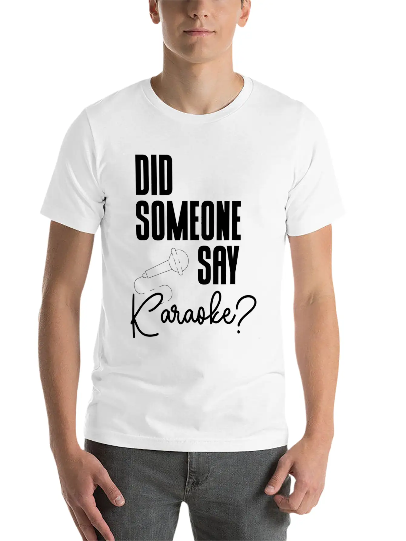 Did Someone Say Karaoke Microphone Singer Music Stylish Everyday T-Shirt – Unisex Basic Cotton Tee