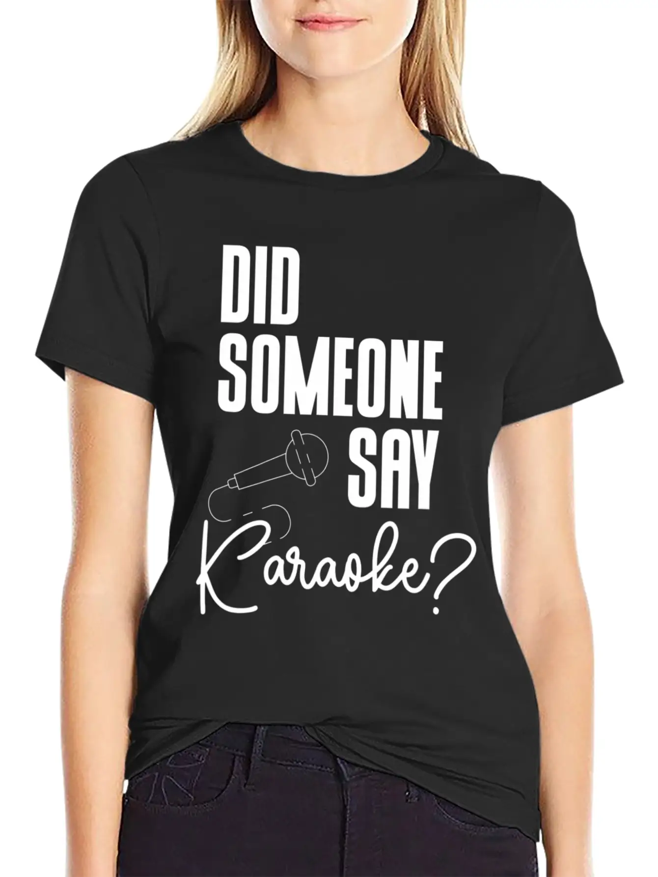 Did Someone Say Karaoke Microphone Singer Music Stylish Everyday T-Shirt – Unisex Basic Cotton Tee