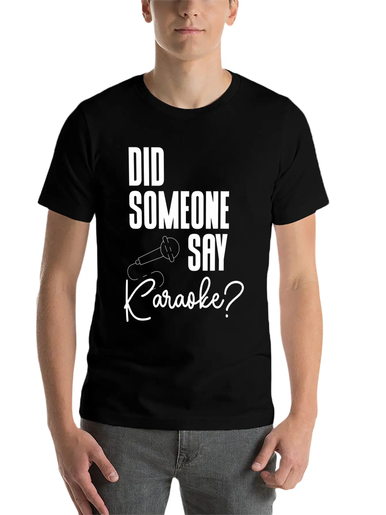 Did Someone Say Karaoke Microphone Singer Music Stylish Everyday T-Shirt – Unisex Basic Cotton Tee