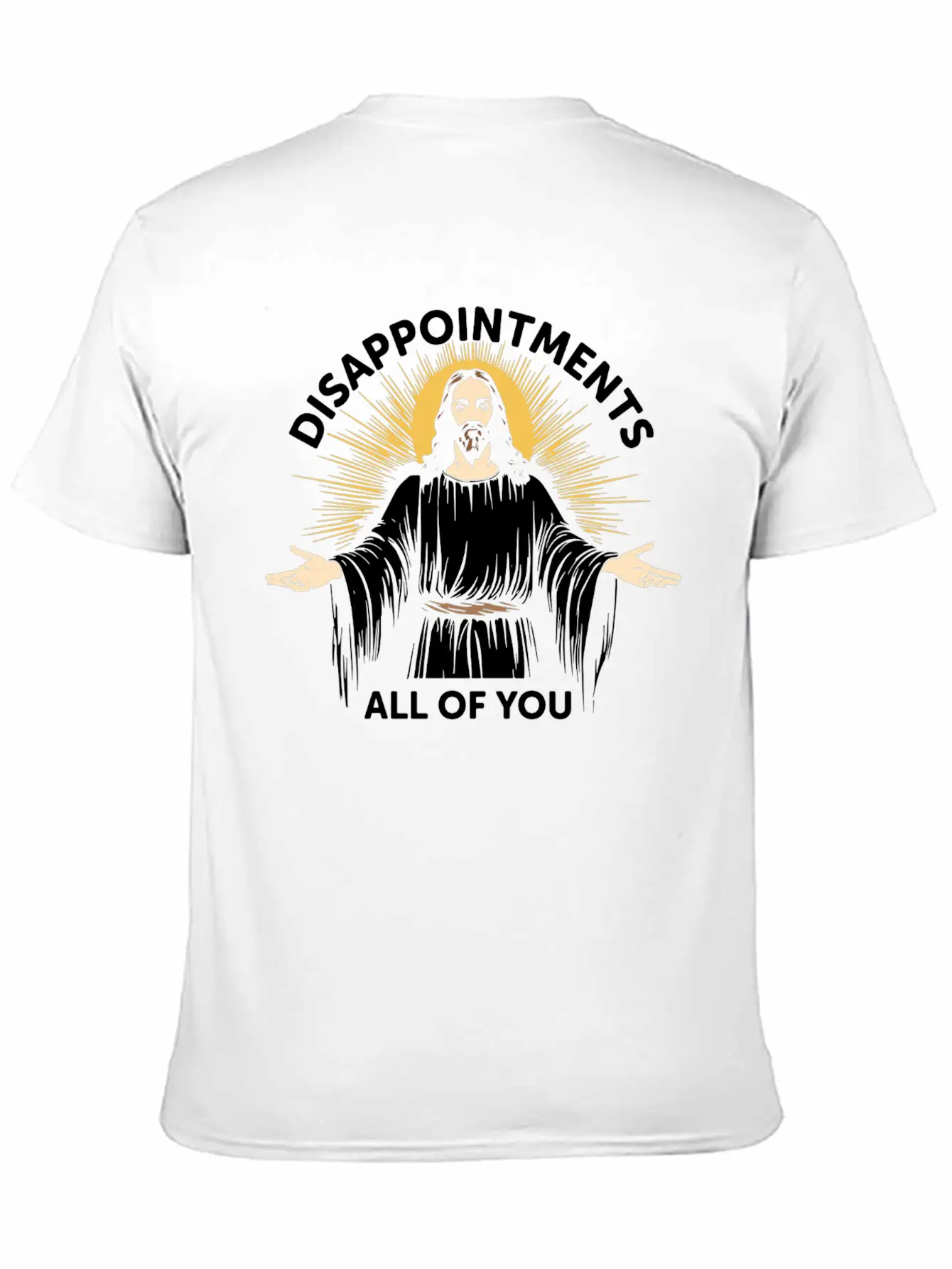 Disappointments All Of You Stylish Everyday T-Shirt – Unisex Basic Cotton Tee