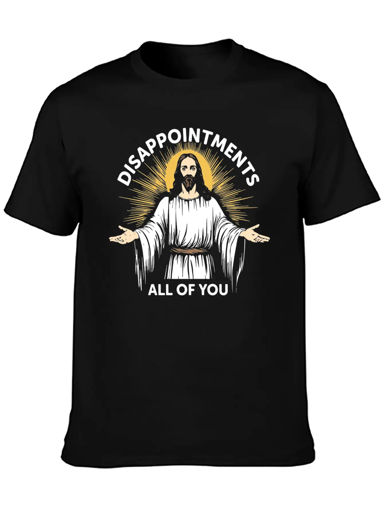 Disappointments All Of You Stylish Everyday T-Shirt – Unisex Basic Cotton Tee