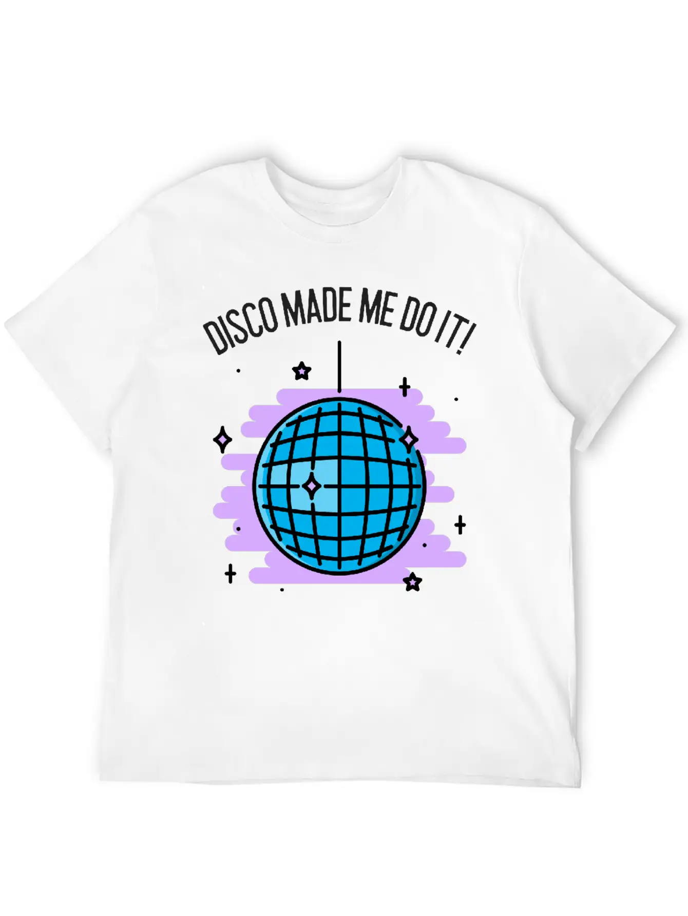 Disco Made Me Do It 70's Music Stylish Everyday T-Shirt – Unisex Basic Cotton Tee