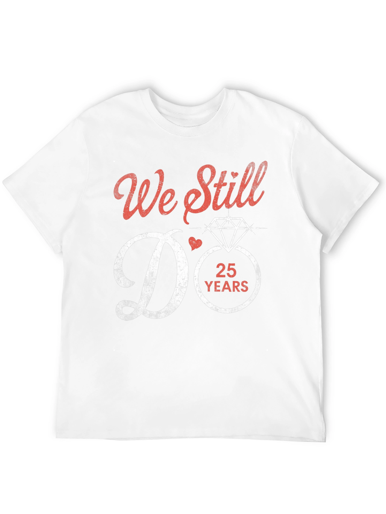 25th Anniversary We Still Do T-Shirt