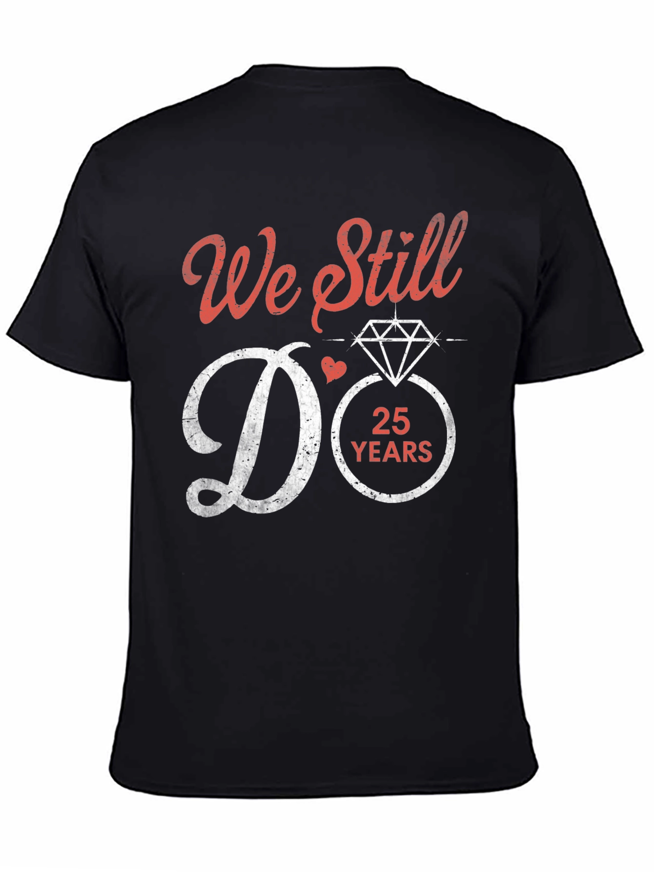 25th Anniversary We Still Do T-Shirt