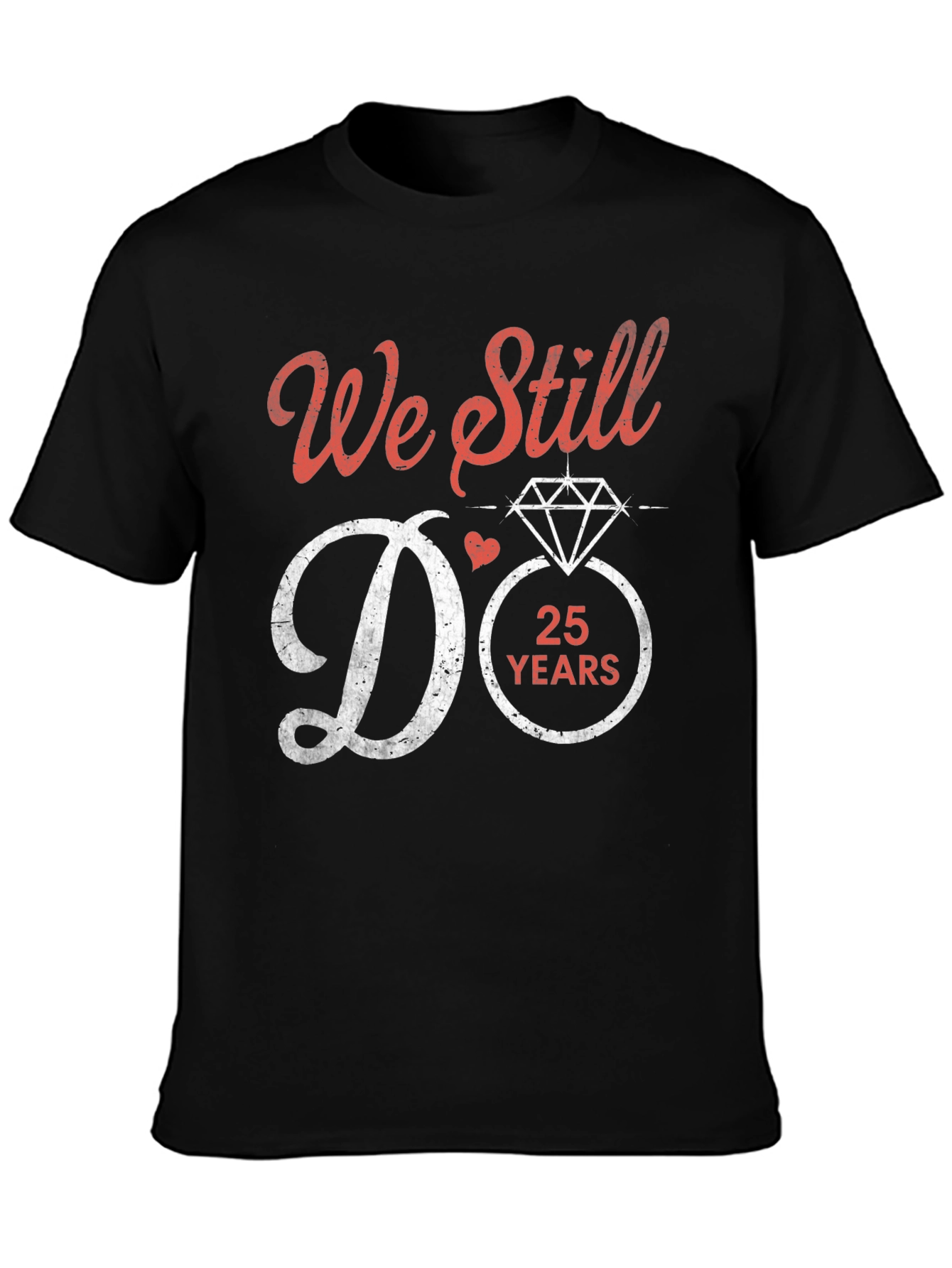 25th Anniversary We Still Do T-Shirt
