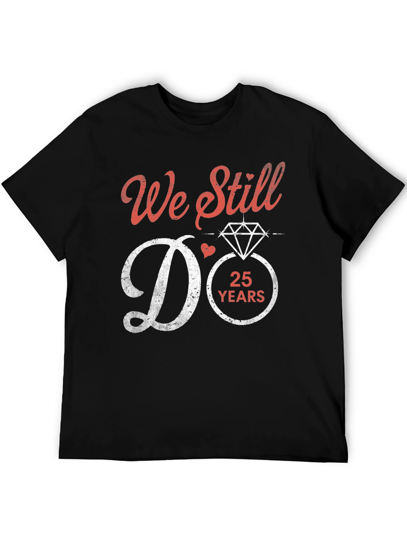 25th Anniversary We Still Do T-Shirt