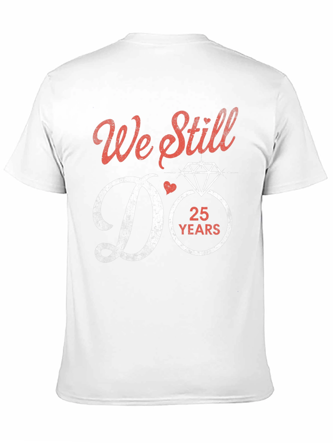 25th Anniversary We Still Do T-Shirt