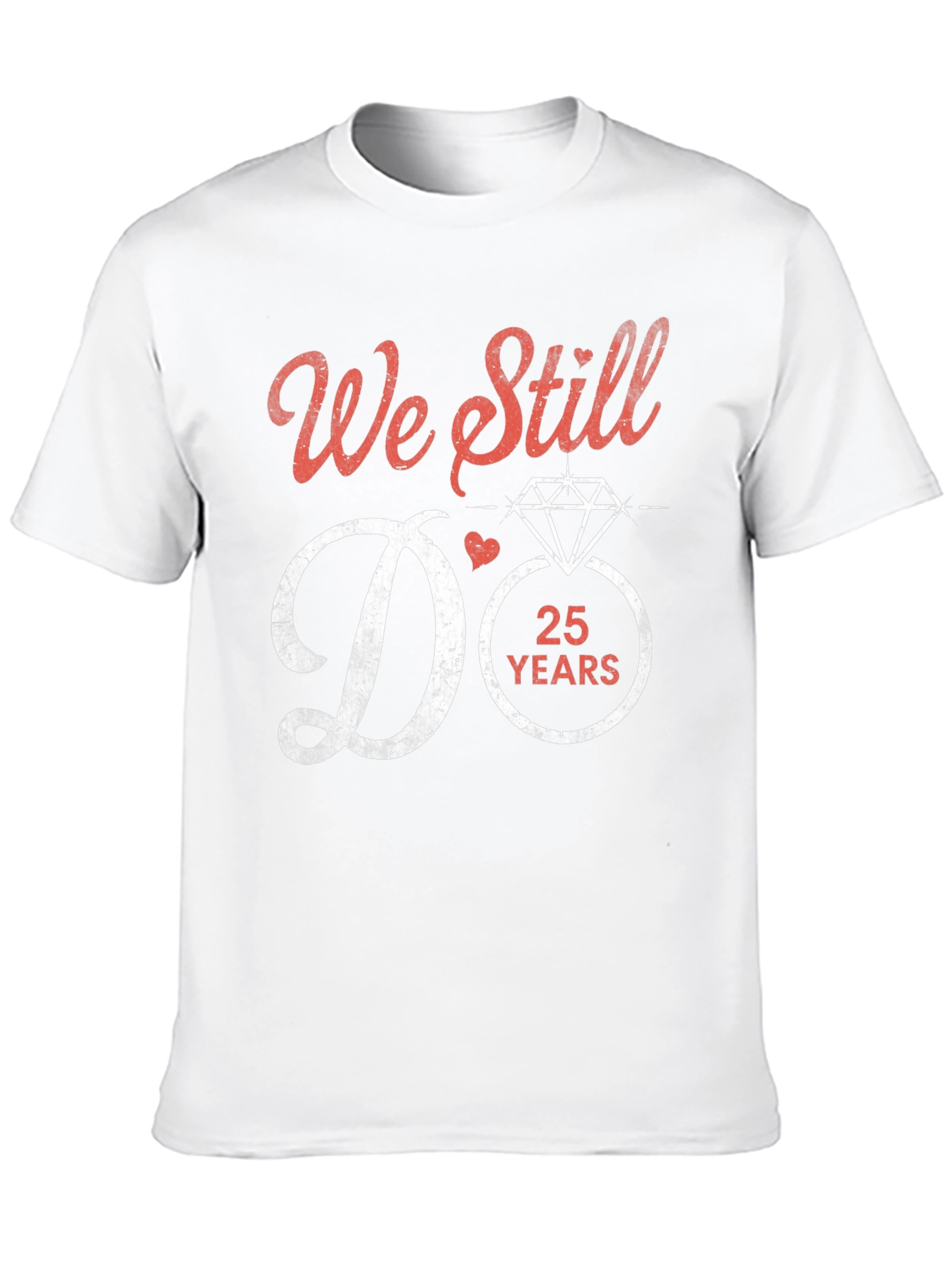 25th Anniversary We Still Do T-Shirt