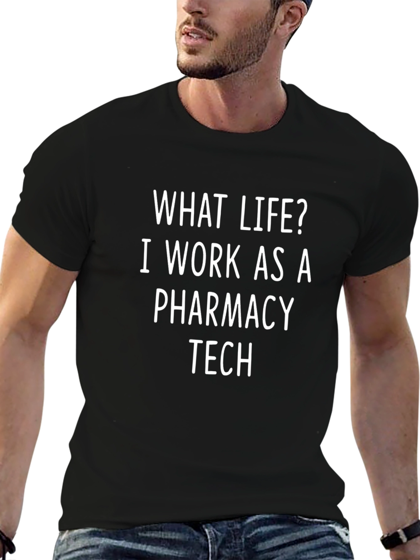 Pharmacy Tech T-Shirt: What Life?