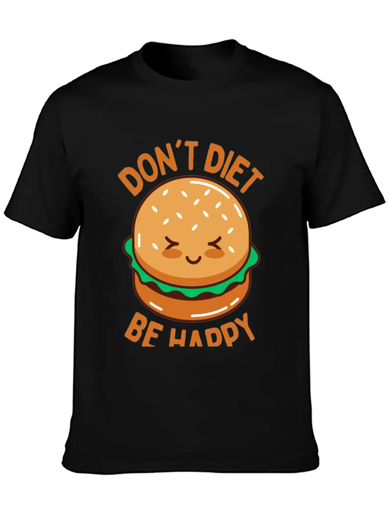 Do Not Diet Be Happy Timeless Short Sleeve Tee – Comfy And Minimalist Design