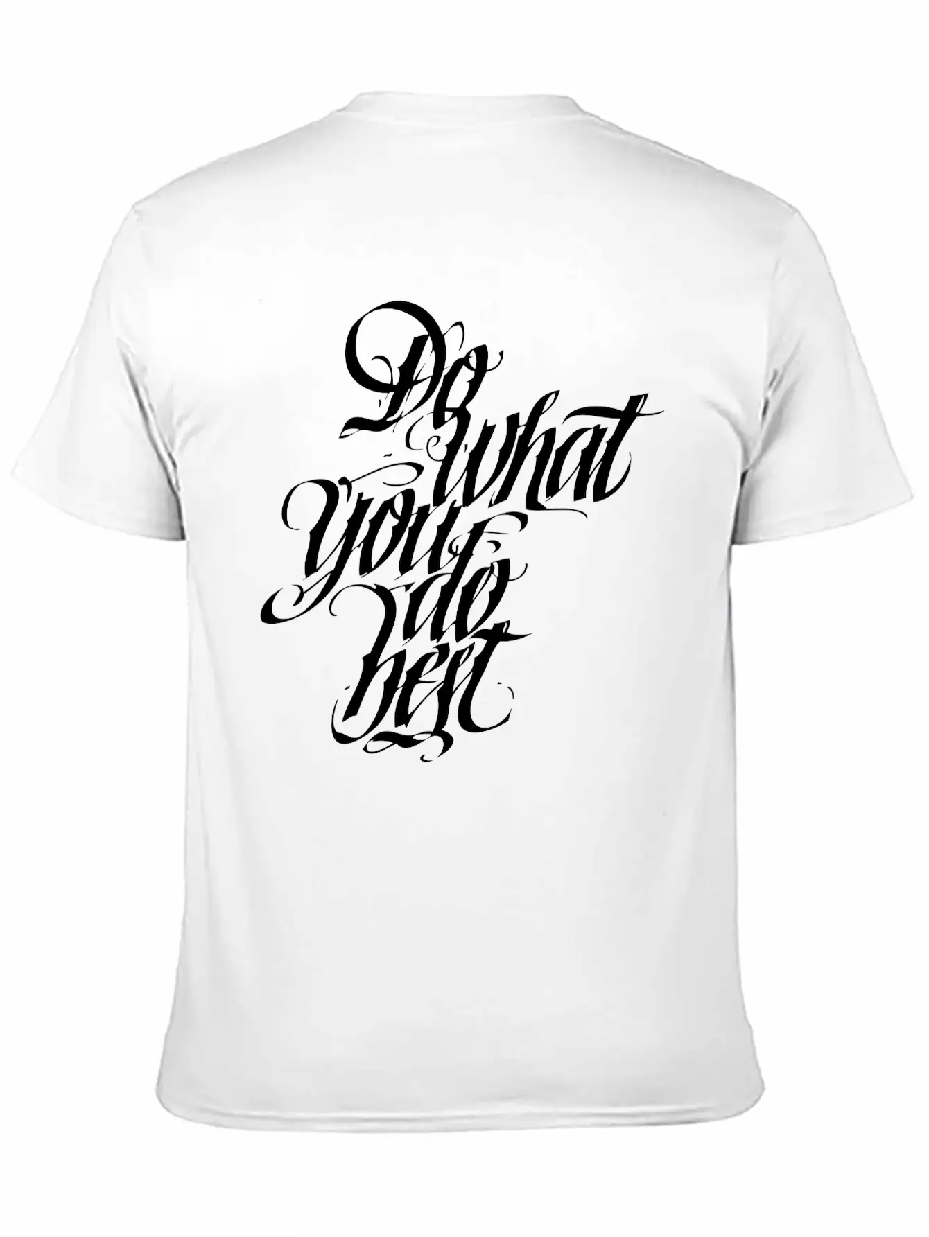 Do What You Do Best Unisex Short Sleeve Soft Cotton T-Shirt – Casual Everyday Wear