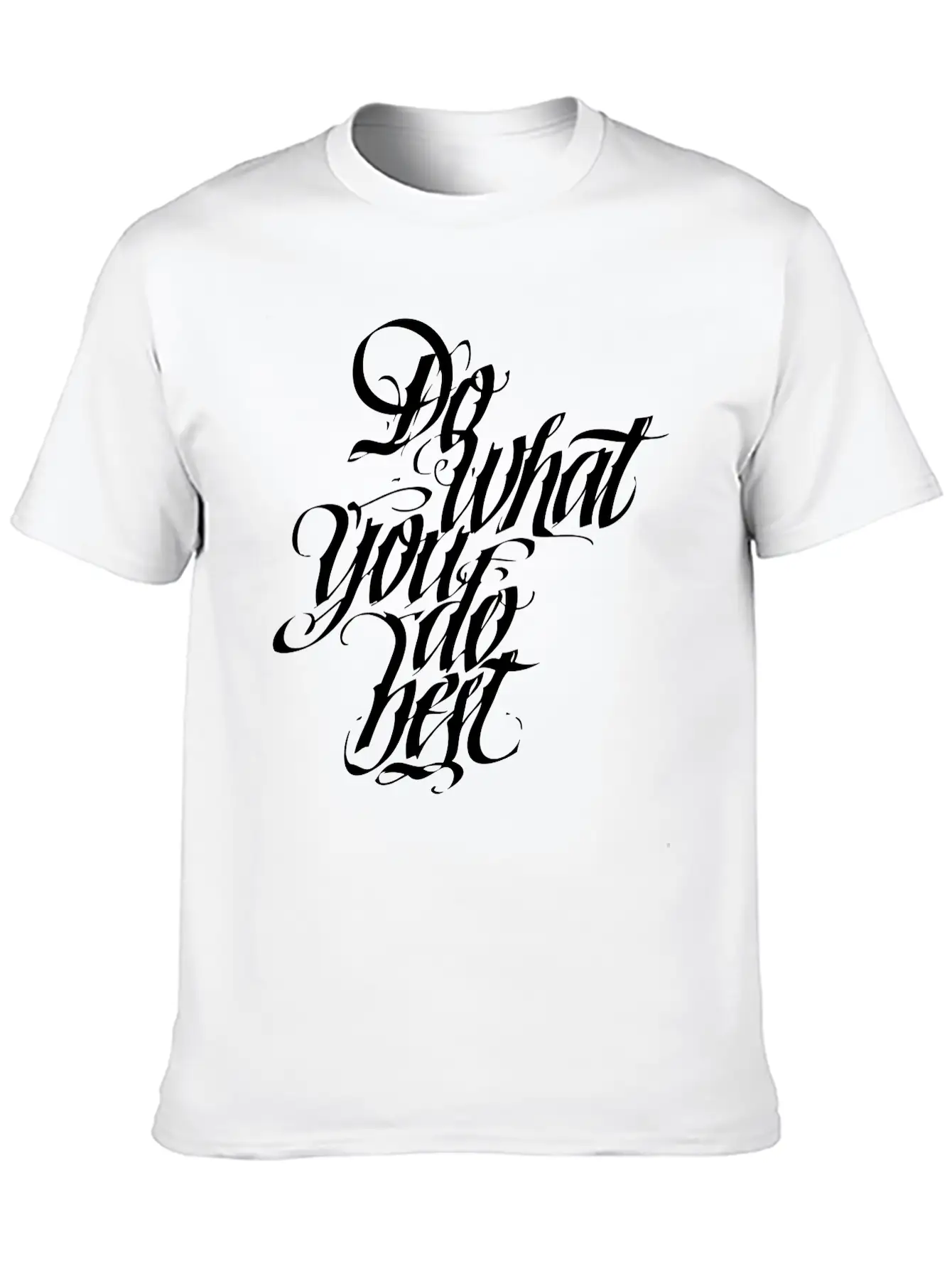 Do What You Do Best Unisex Short Sleeve Soft Cotton T-Shirt – Casual Everyday Wear
