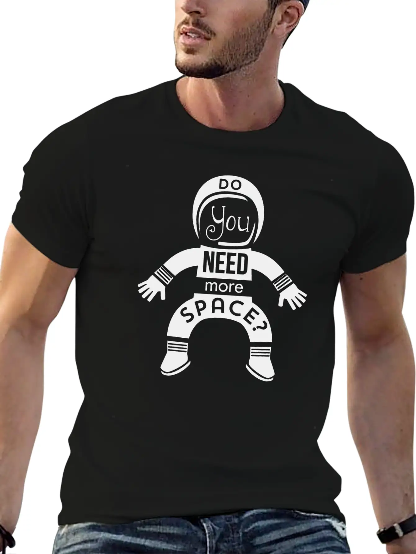Do You Need More Space Essential Unisex Summer Tee – Soft Cotton Casual Fit