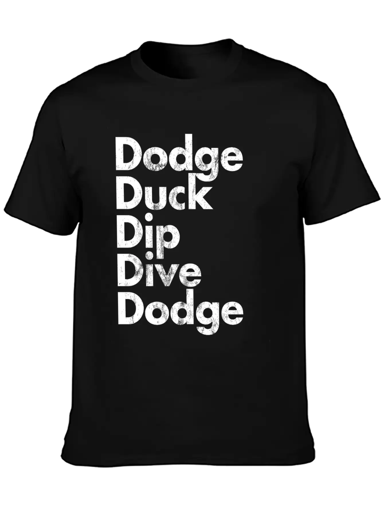 Dodge Duck Dip Dive Dodge Dodgeball Basic Graphic T-Shirt – Daily Comfort In Soft Cotton