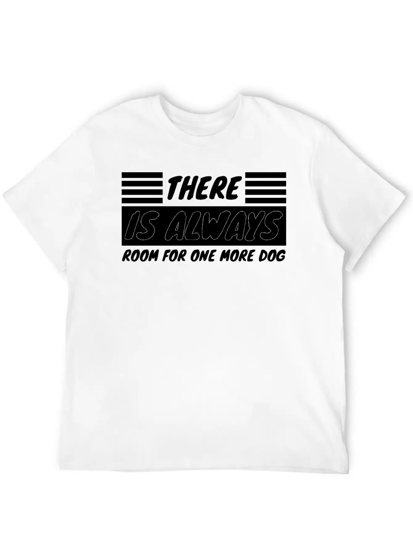Dog - Always Room For One More Dog Unisex Short Sleeve Soft Cotton T-Shirt – Casual Everyday Wear