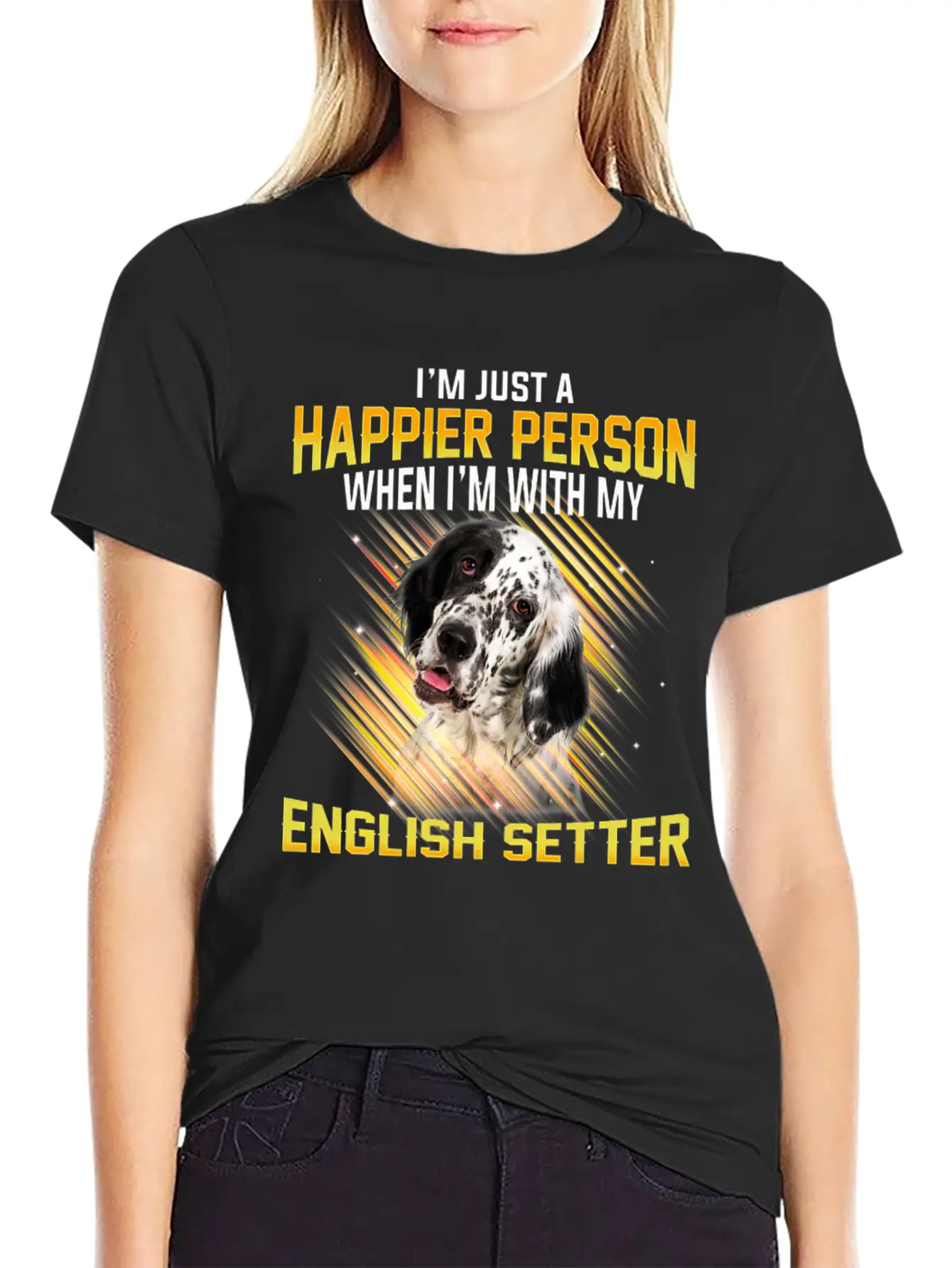 Dog English Setter Im Just A Happier Person Basic Graphic T-Shirt – Daily Comfort In Soft Cotton