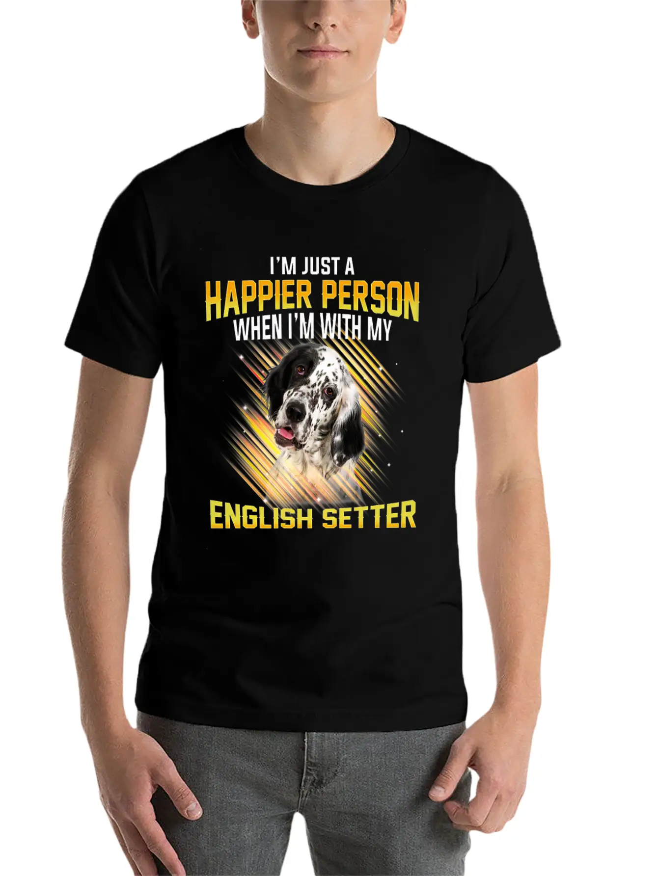 Dog English Setter Im Just A Happier Person Basic Graphic T-Shirt – Daily Comfort In Soft Cotton