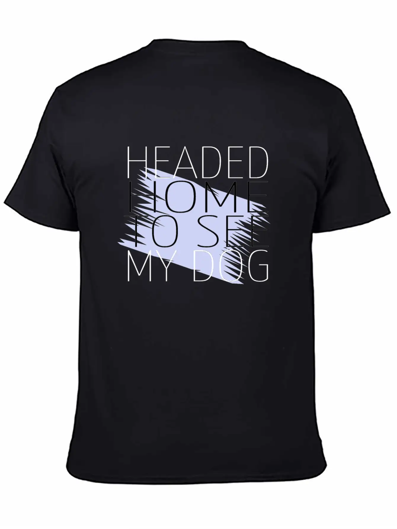 Dog - Headed Home To See My Dog Unisex Short Sleeve Soft Cotton T-Shirt – Casual Everyday Wear