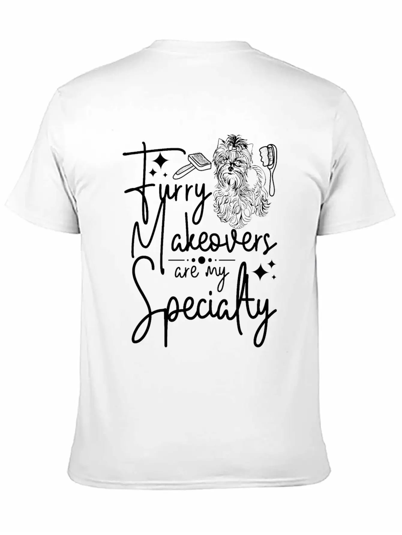 Dog Pet Grooming, Furry Makeovers Are My Specialty Stylish Everyday T-Shirt – Unisex Basic Cotton Tee