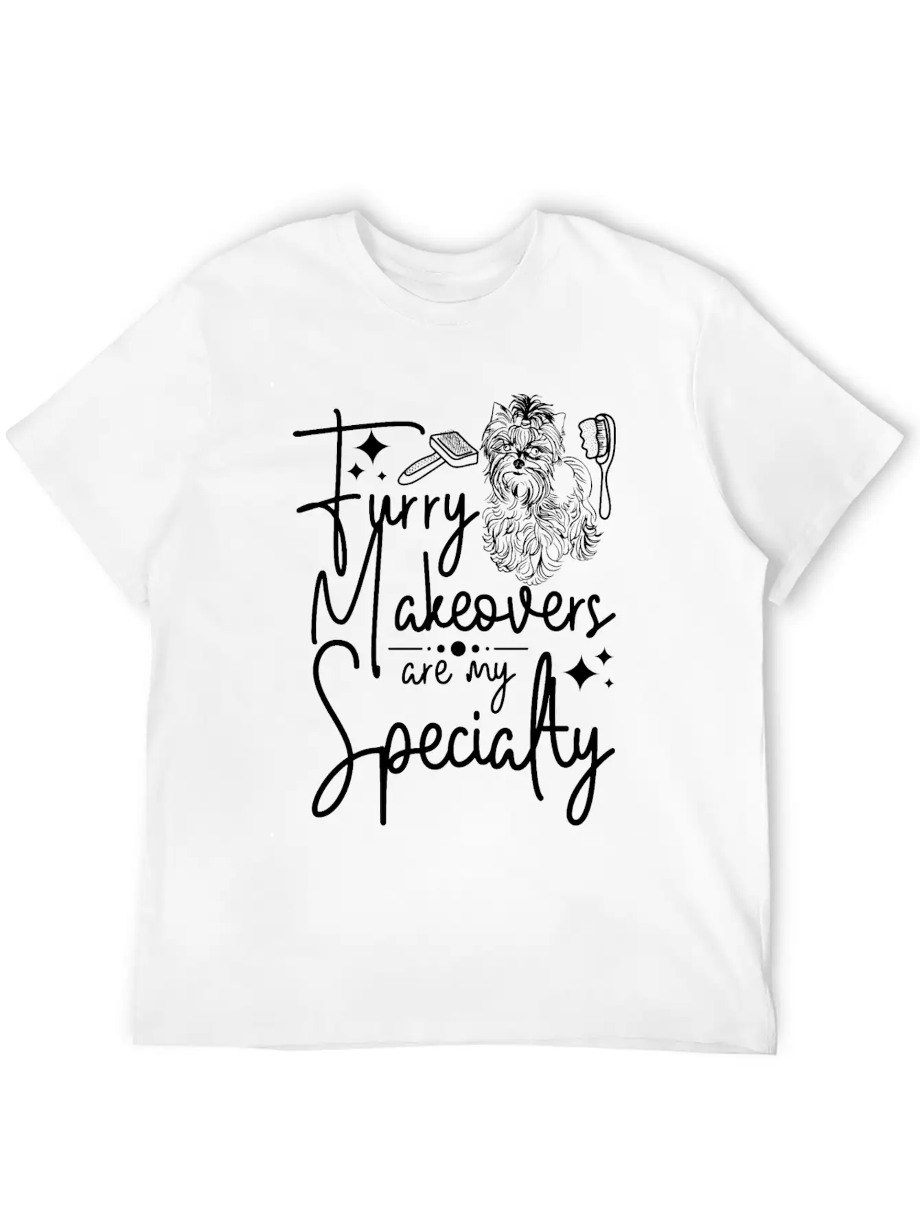 Dog Pet Grooming, Furry Makeovers Are My Specialty Stylish Everyday T-Shirt – Unisex Basic Cotton Tee
