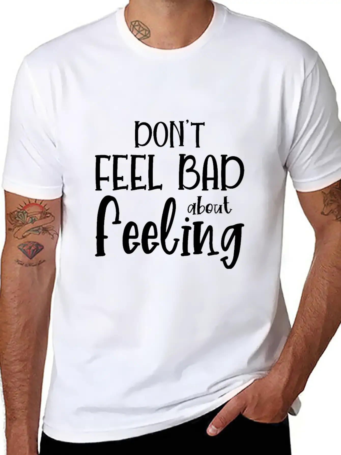 Don T Feel Bad About Feeling Basic Graphic T-Shirt – Daily Comfort In Soft Cotton