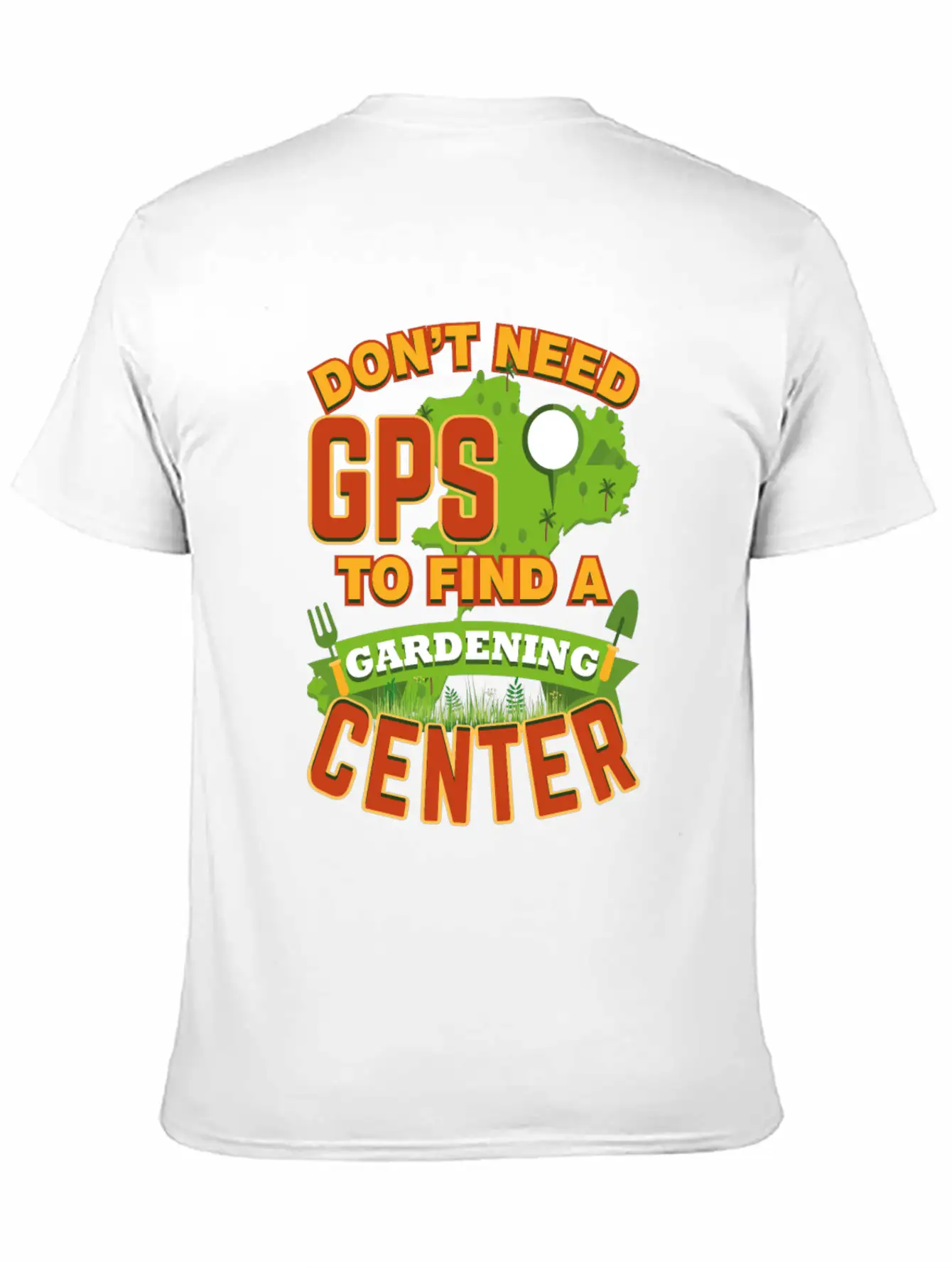 Don T Need GPS To Find Gardening Center Comfortable Minimalist Graphic Tee – Summer Style Essential
