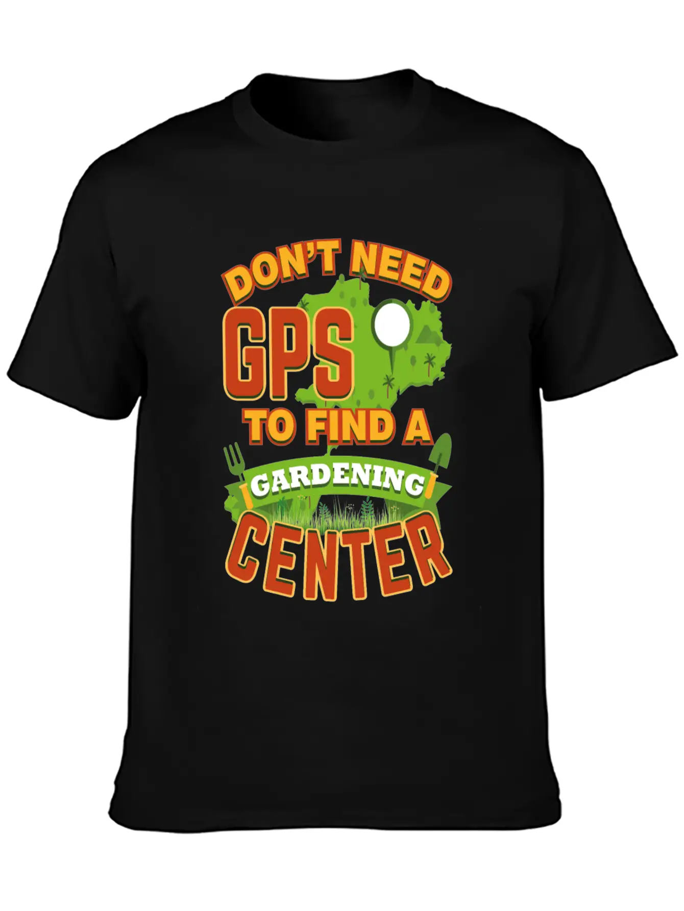 Don T Need GPS To Find Gardening Center Comfortable Minimalist Graphic Tee – Summer Style Essential