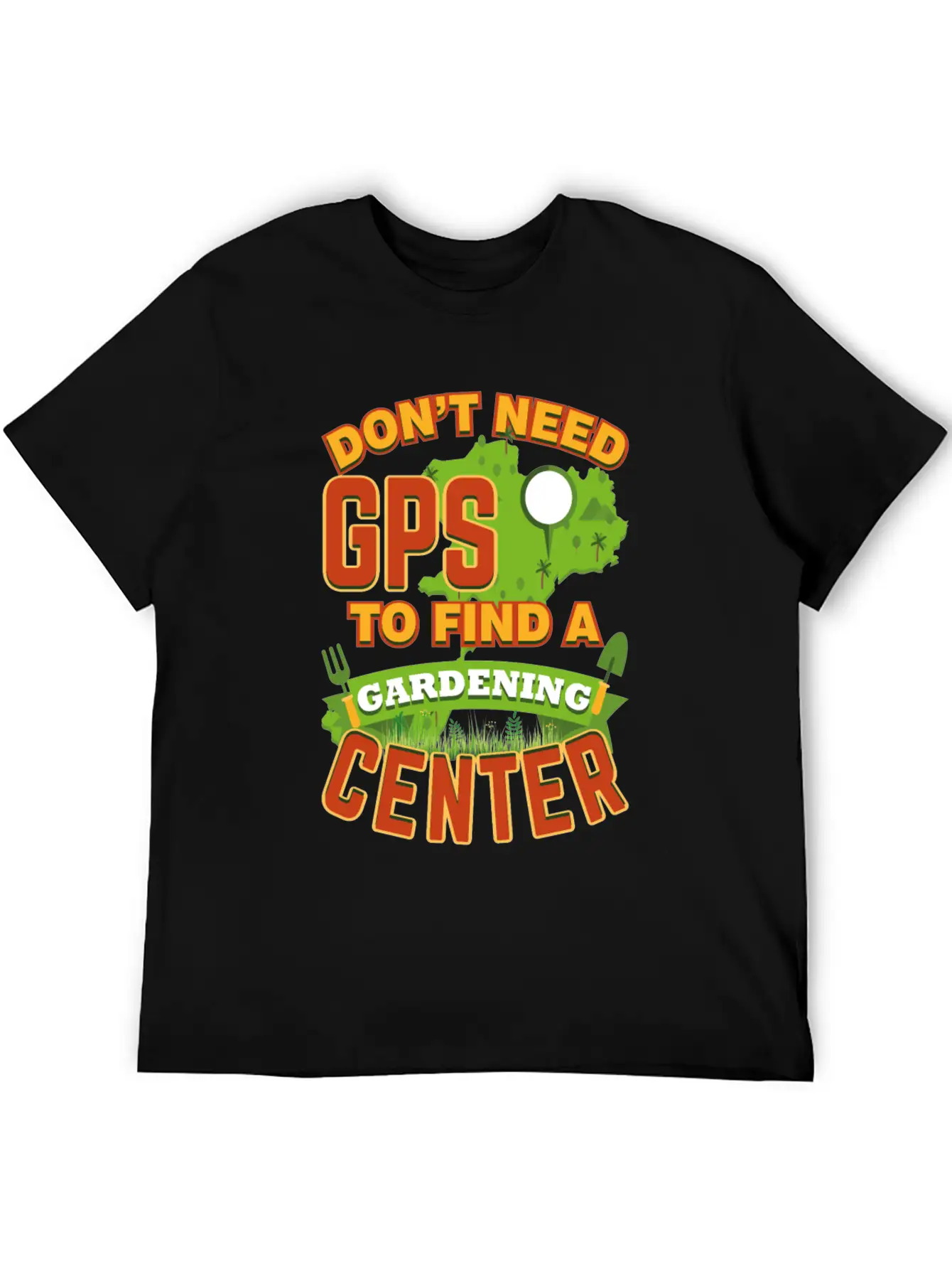 Don T Need GPS To Find Gardening Center Comfortable Minimalist Graphic Tee – Summer Style Essential