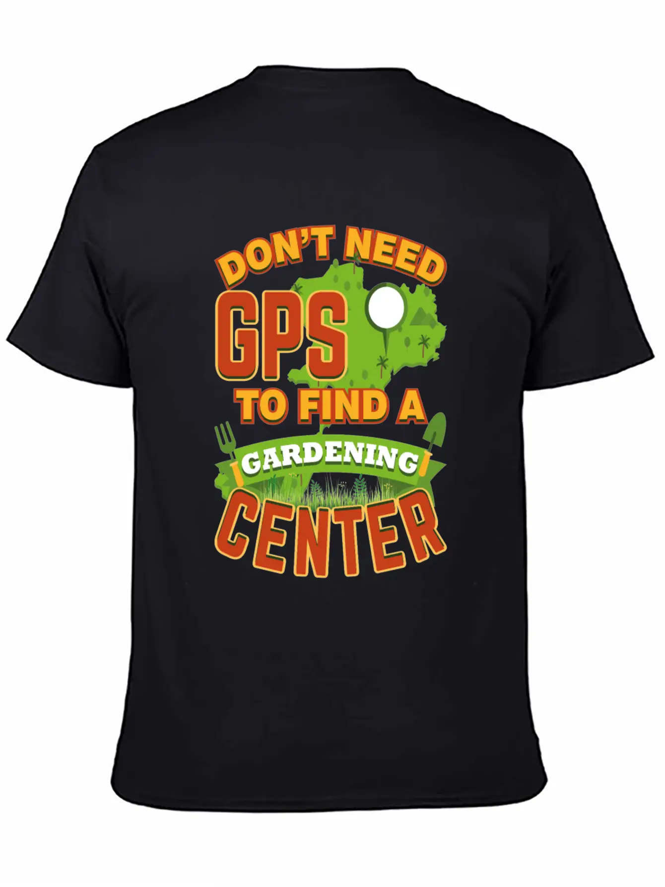 Don T Need GPS To Find Gardening Center Comfortable Minimalist Graphic Tee – Summer Style Essential