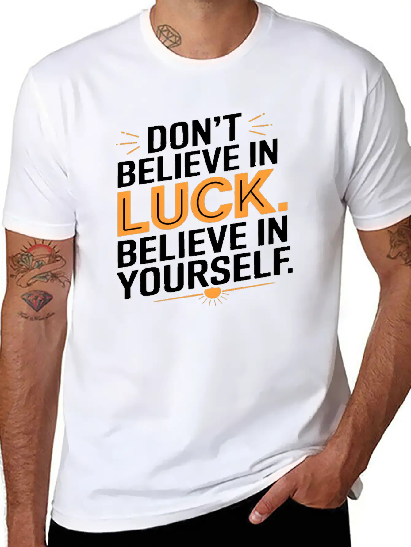Don't Believe In Luck, Believe In Yourself Unisex Short Sleeve Soft Cotton T-Shirt – Casual Everyday Wear