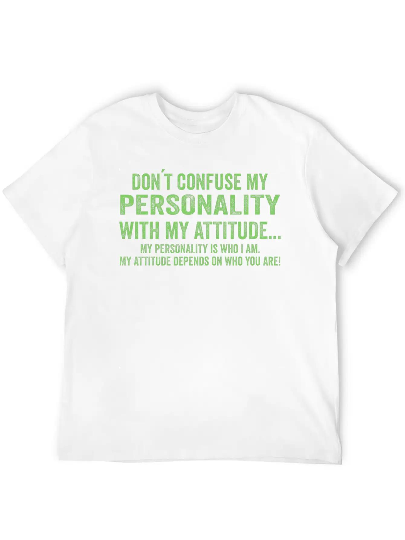 Dont Confuse My Personality With My Attitude Essential Unisex Summer Tee – Soft Cotton Casual Fit