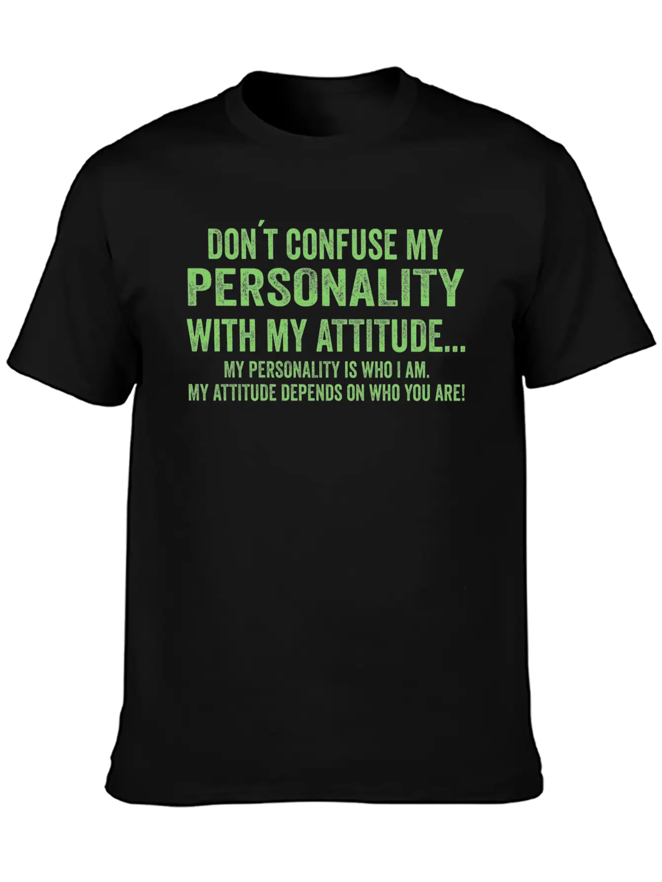 Dont Confuse My Personality With My Attitude Essential Unisex Summer Tee – Soft Cotton Casual Fit