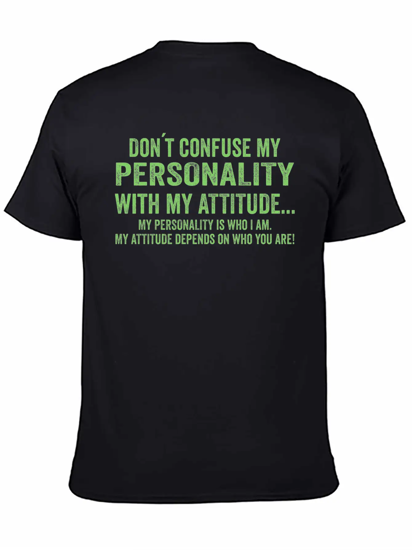 Dont Confuse My Personality With My Attitude Essential Unisex Summer Tee – Soft Cotton Casual Fit