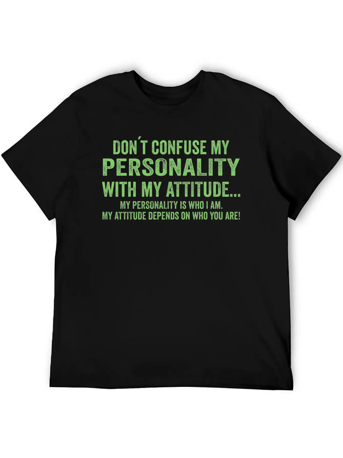 Dont Confuse My Personality With My Attitude Essential Unisex Summer Tee – Soft Cotton Casual Fit