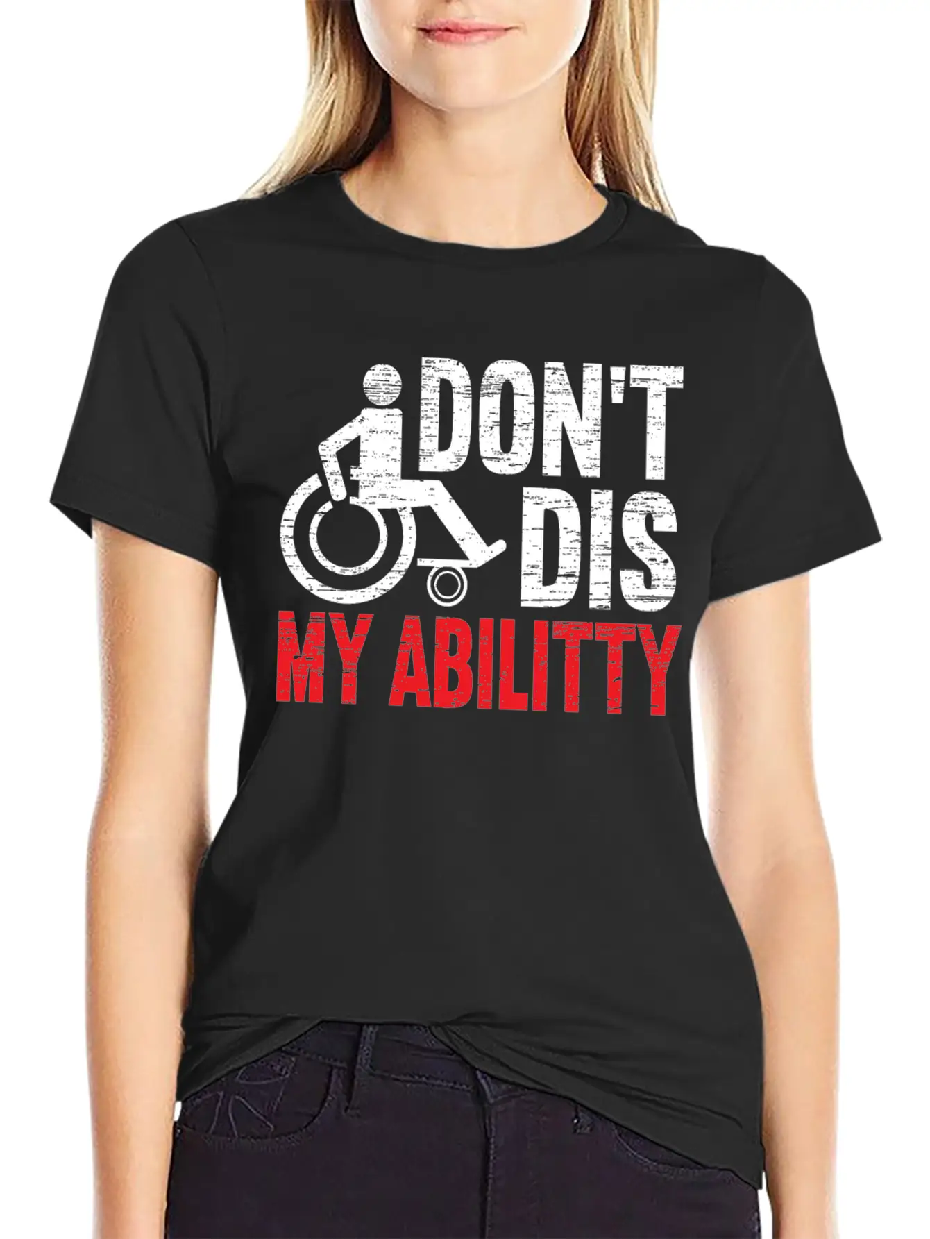 Don't Dis My Ability Wheelchair Handicap Disabled Timeless Short Sleeve Tee – Comfy And Minimalist Design