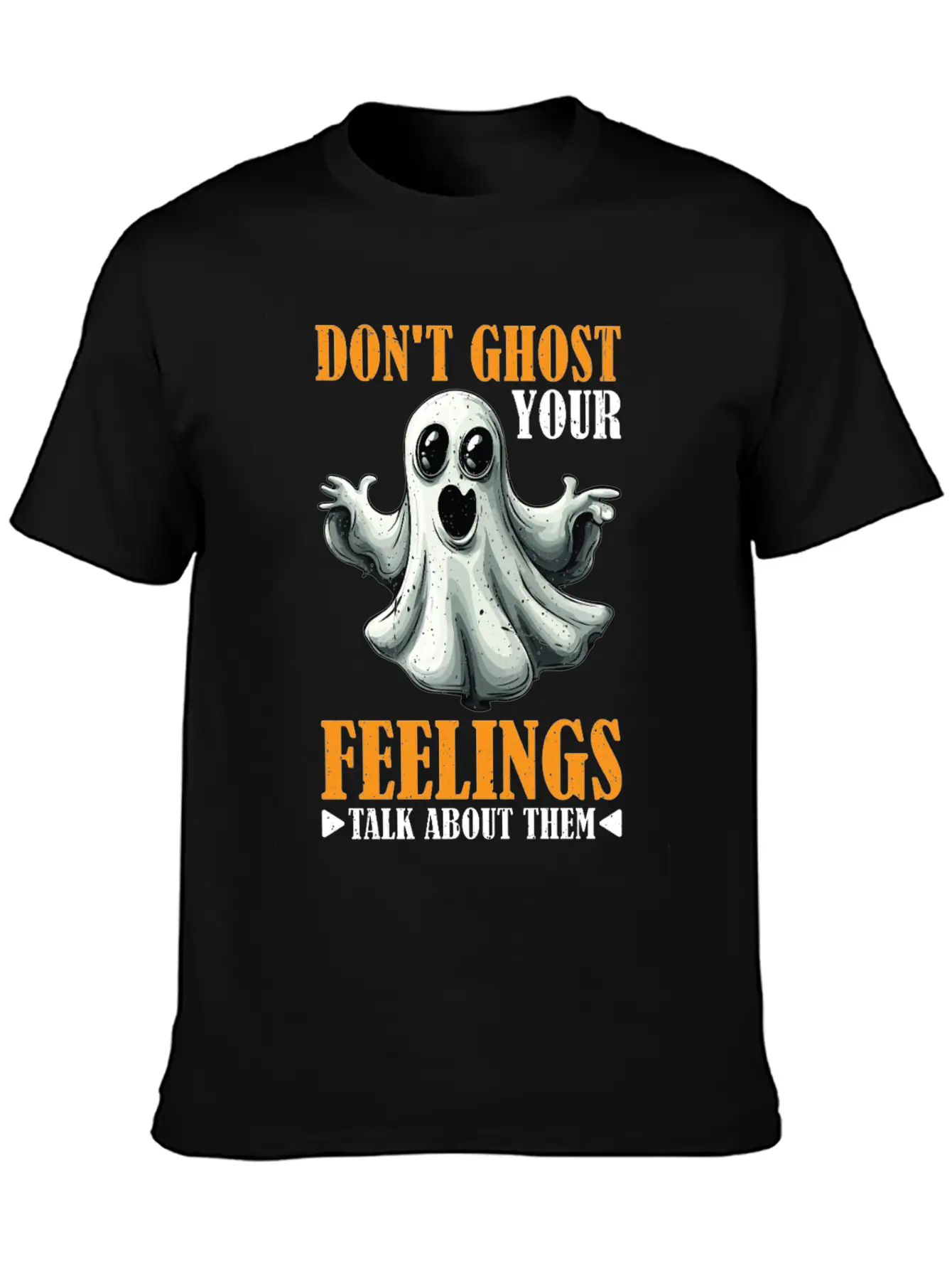Don't Ghost Your Feelings Talk About Them 2 Timeless Short Sleeve Tee – Comfy And Minimalist Design