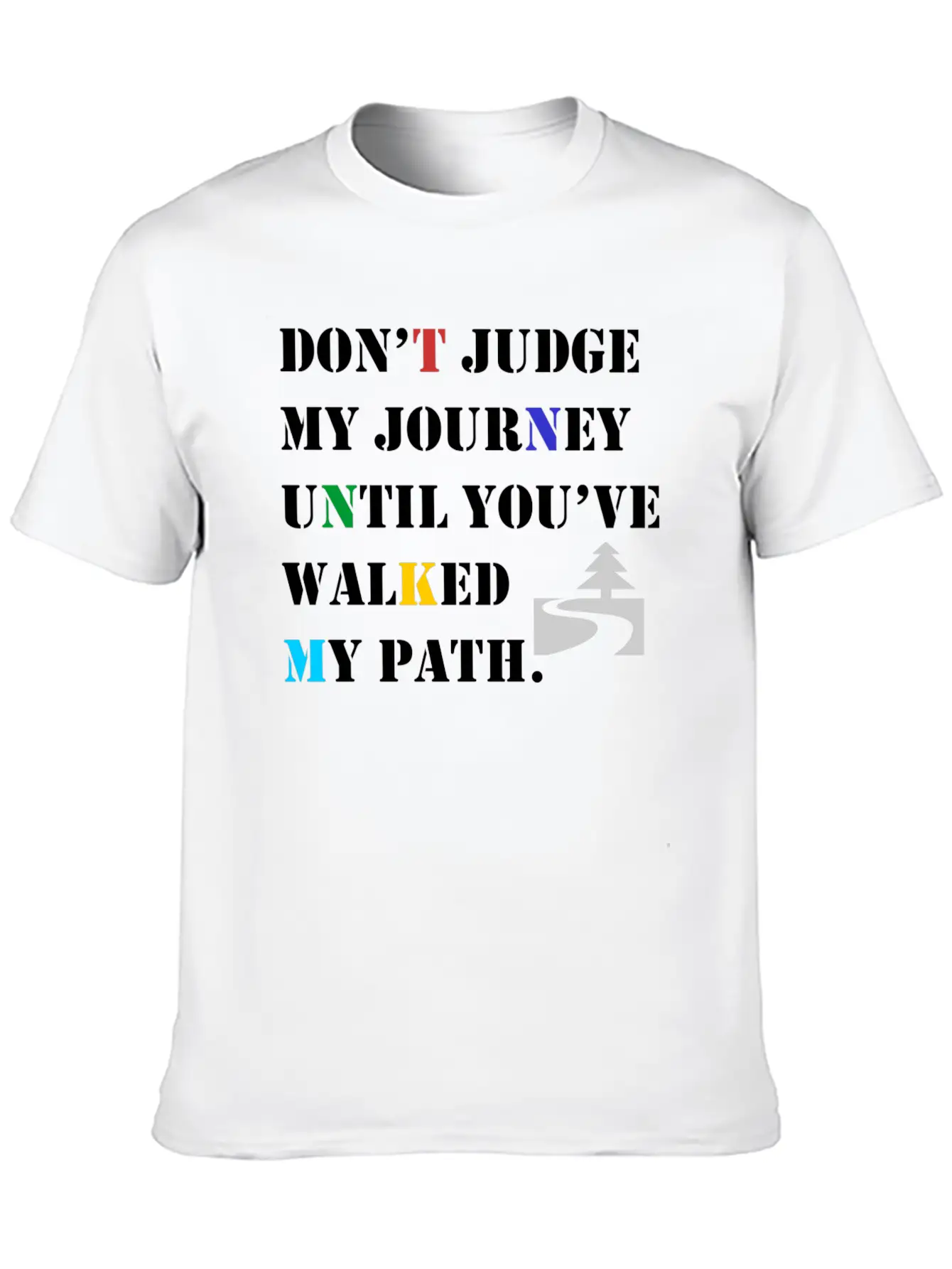 Dont Judge My Path Until You've Walked In My Shoes Stylish Everyday T-Shirt – Unisex Basic Cotton Tee