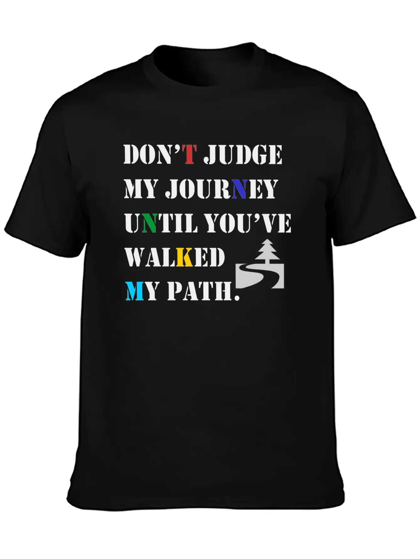 Dont Judge My Path Until You've Walked In My Shoes Stylish Everyday T-Shirt – Unisex Basic Cotton Tee