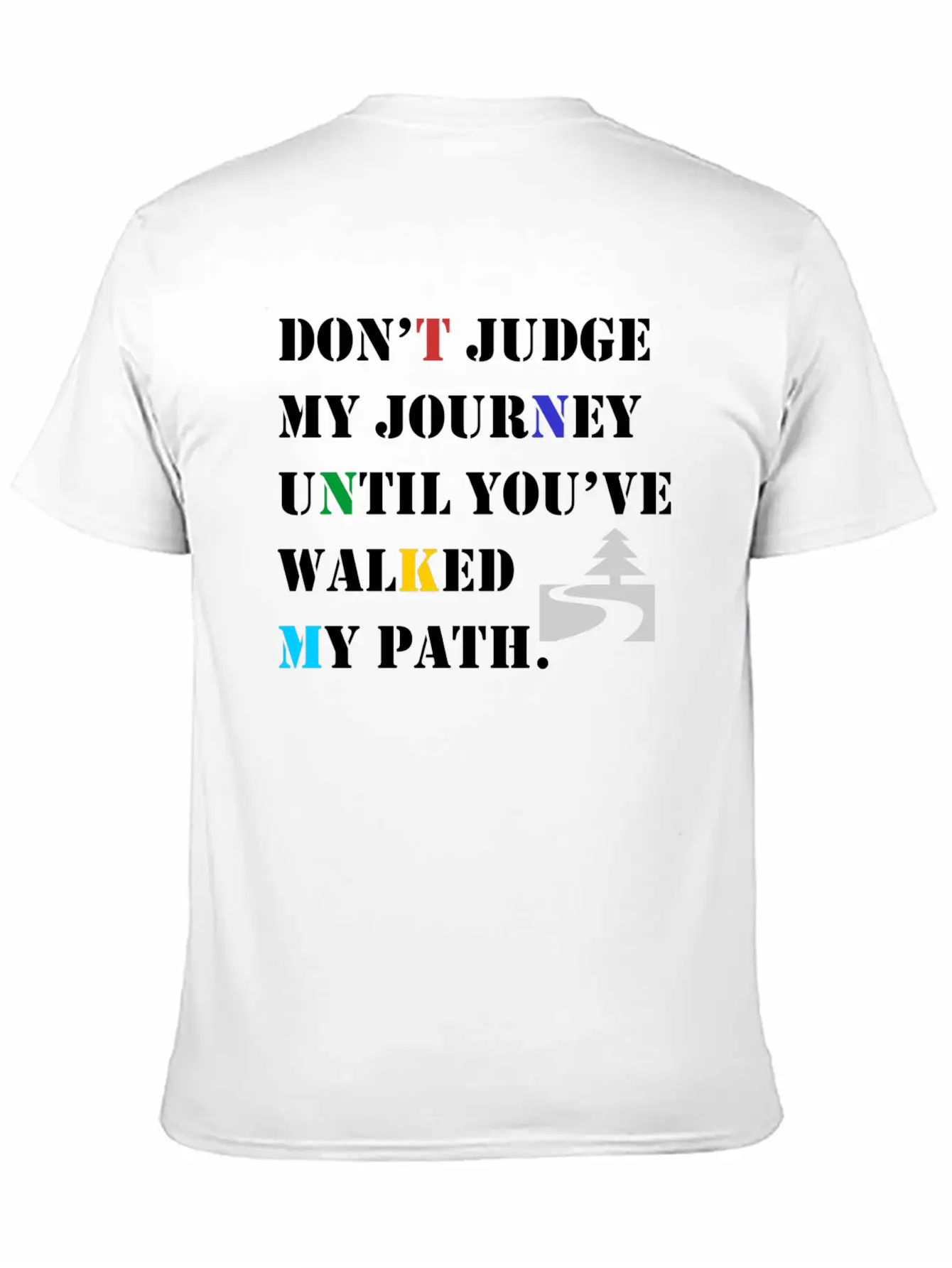 Dont Judge My Path Until You've Walked In My Shoes Stylish Everyday T-Shirt – Unisex Basic Cotton Tee