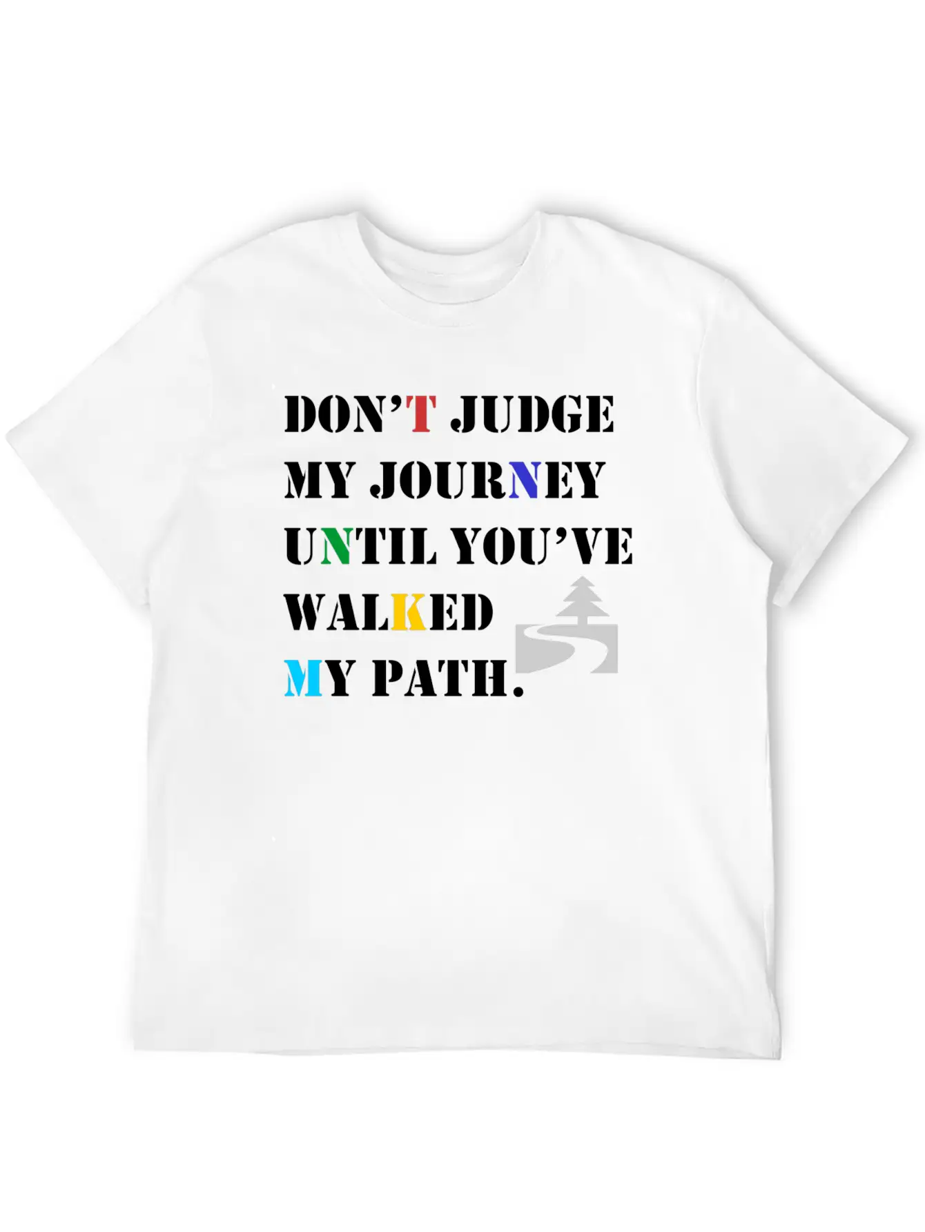 Dont Judge My Path Until You've Walked In My Shoes Stylish Everyday T-Shirt – Unisex Basic Cotton Tee