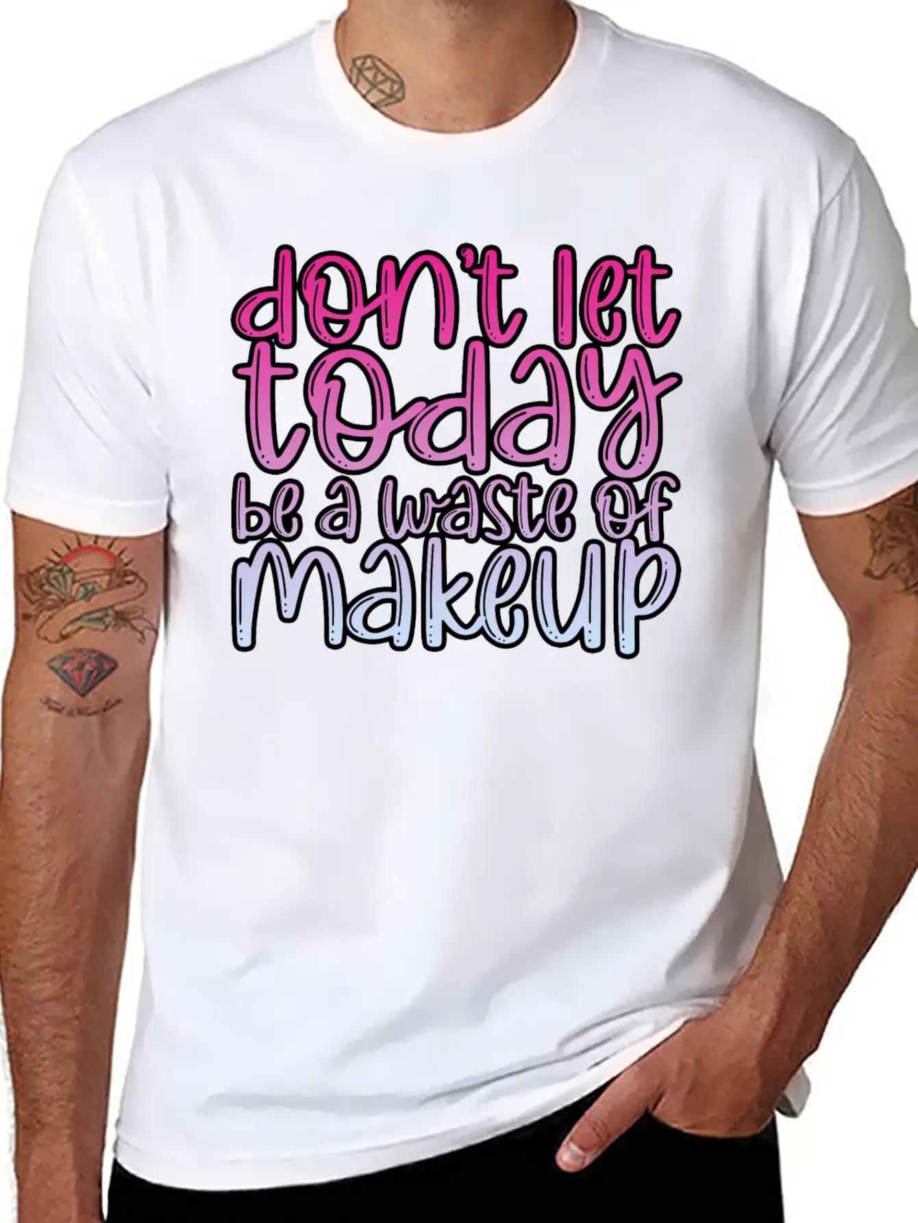 Don't Let Today Be A Waste Of Makeup 3 Basic Graphic T-Shirt – Daily Comfort In Soft Cotton