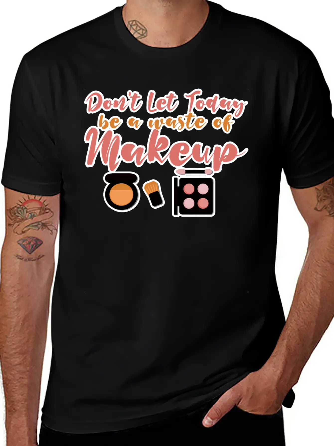Don't Let Today Be A Waste Of Makeup Stylish Everyday T-Shirt – Unisex Basic Cotton Tee